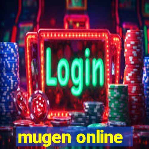 mugen online